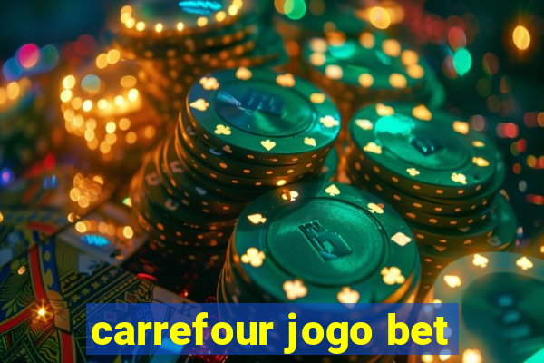 carrefour jogo bet